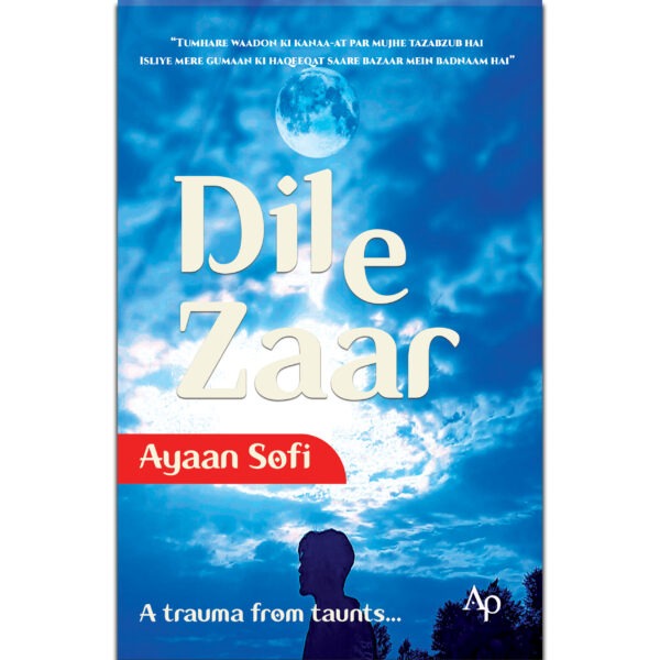 Dil e Zaar A trauma from taunts