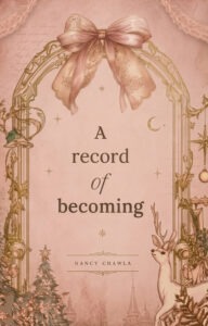 A Record of Becoming