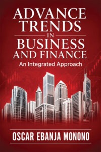 Advance Trends in Business and Finance An Integrated Approach