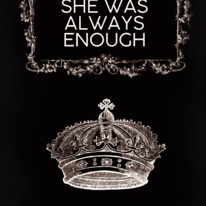 She was always enough