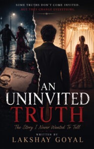 An Uninvited Truth
