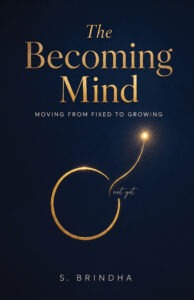 The Becoming Mind Moving from Fixed to Growing