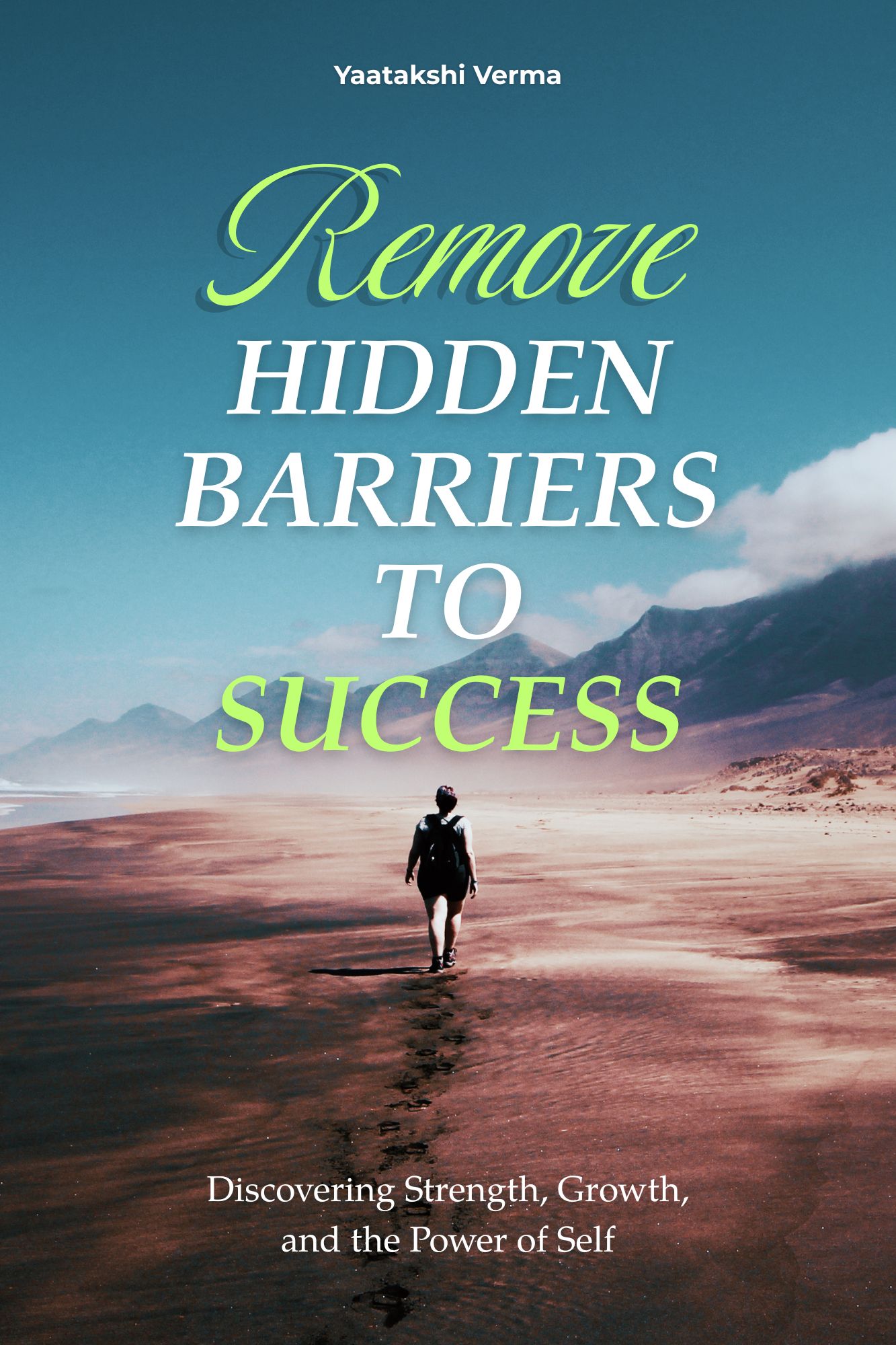 HIDDEN BARRIERS TO SUCCESS Discovering Strength, Growth, and the Power of Self